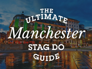 Manchester in the evening with The Ultimate Manchester Stag Do Guide layered over it 