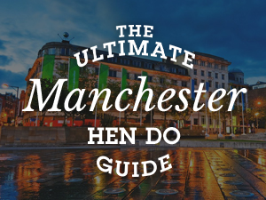 Manchester in the evening with The Ultimate Manchester Hen Do Guide layered over it 