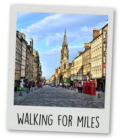 A Polaroid of Edinburgh's Royal Mile with the caption Walking For Miles