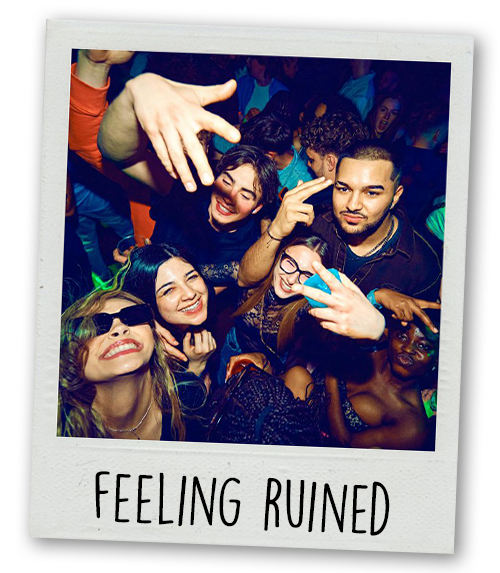 A Polaroid of a group of people partying with the caption Feeling Ruined
