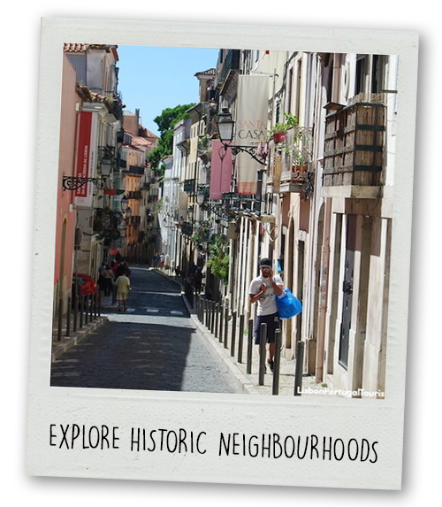 A Polaroid of a street in Bairro Alto which reads explore historic neighbourhoods