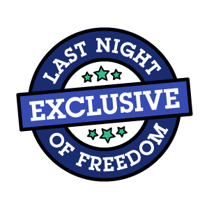 A logo that reads Last Night of Freedom exclusive. 