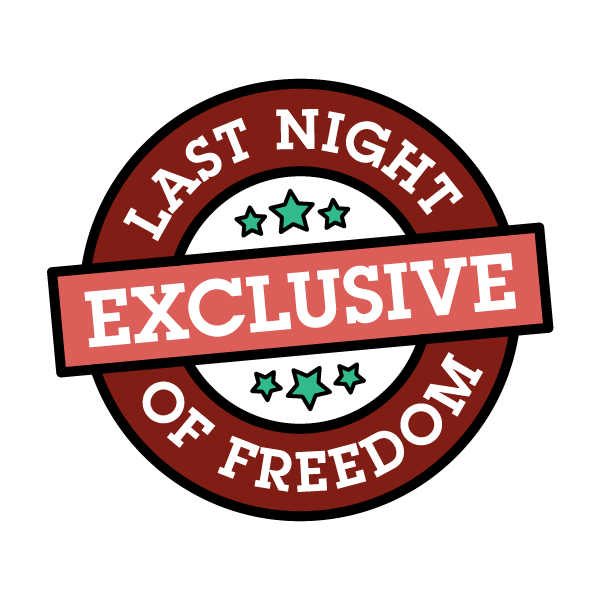 A logo that reads Last Night of Freedom exclusive. 