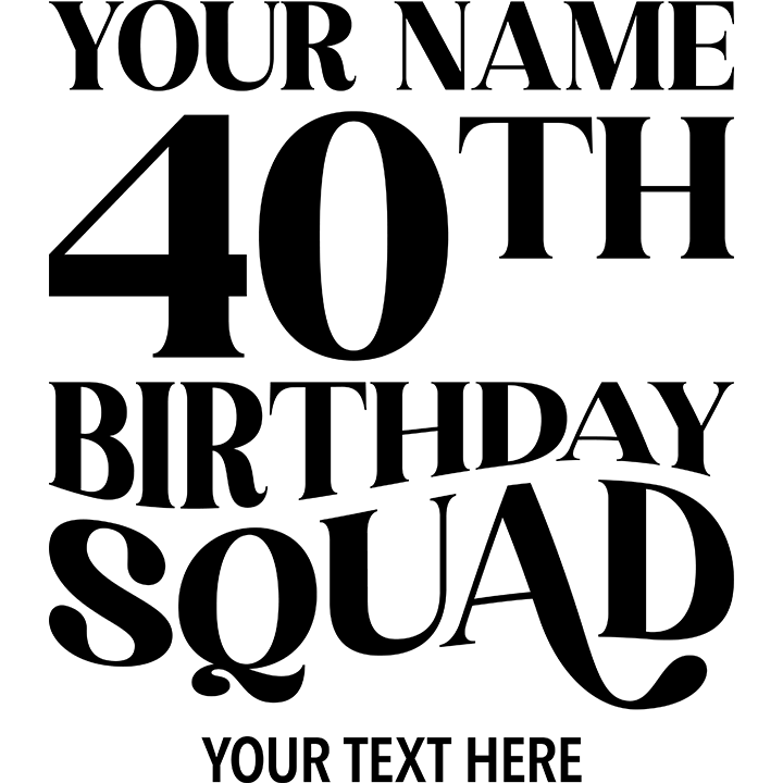 Fancy Birthday Squad - 40th T-Shirts - Custom - zoom view'