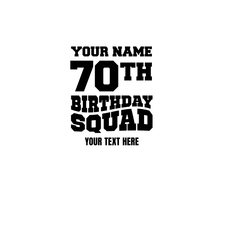 Bold Birthday Squad - 70th T-Shirts - Custom - front view