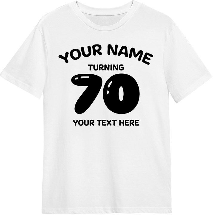 A custom 70th birthday shirt with 70 in a balloon font and space for the birthday person's name and an additional line of text 