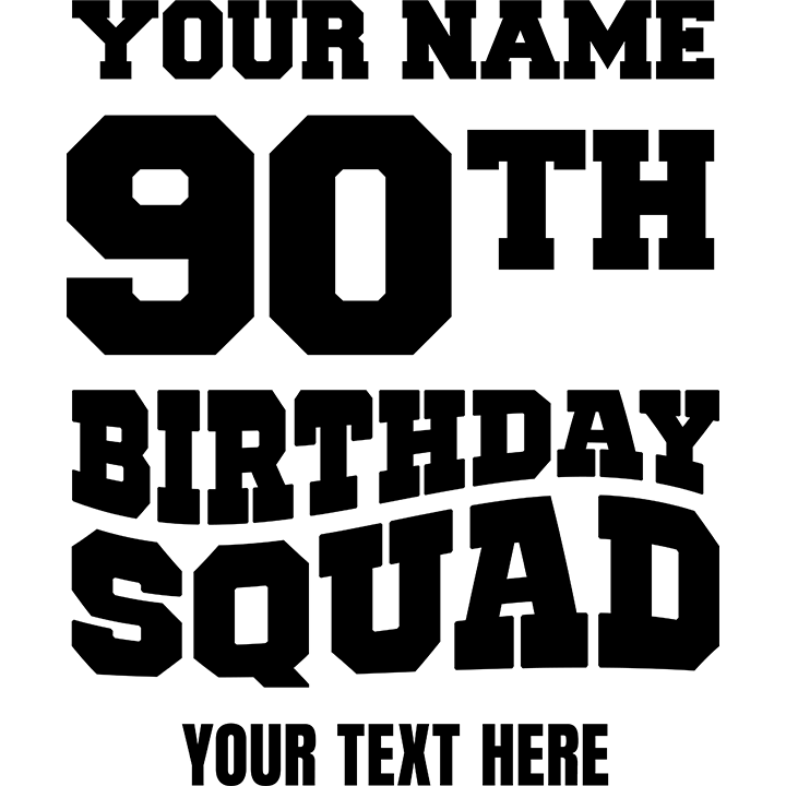 Bold Birthday Squad - 90th T-Shirts - Custom - zoom view'