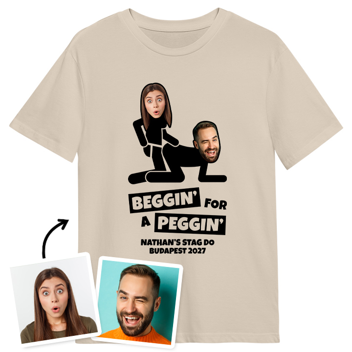 A rude stag do t shirt that reads Beggin for a Peggin that has been customised with 2 pics to make it look like someone is being pegged with text reading Nathan's Stag do