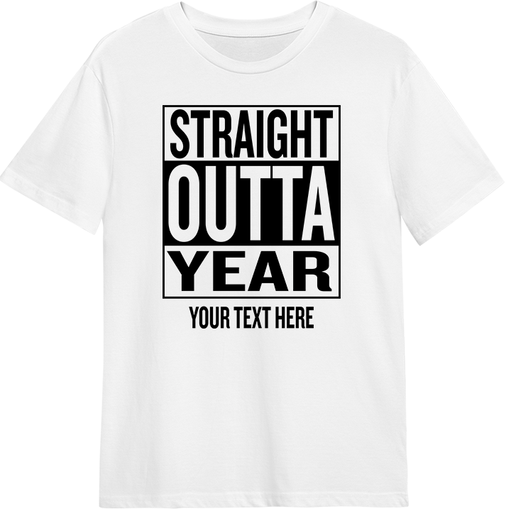 Straight outta compton themed birthday shirt that reads straight outta and has a space for your birth year, plus an additional line of custom text 