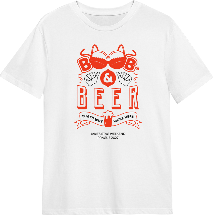 A custom white stag do t shirt that reads Boobs & Beer that's why we're here with the custom text Jake's Stag Weekend Prague 2027 
