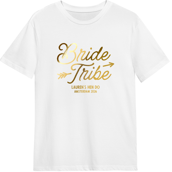 A white hen do shirt with custom shiny foil text that reads Bride Tribe, Lauren's Hen Do, Amsterdam 2026 