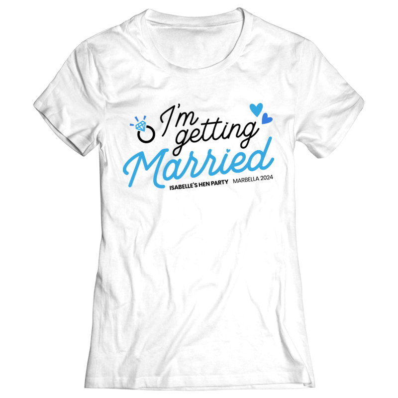 I'm Getting Married Hen Do T-Shirts - front view