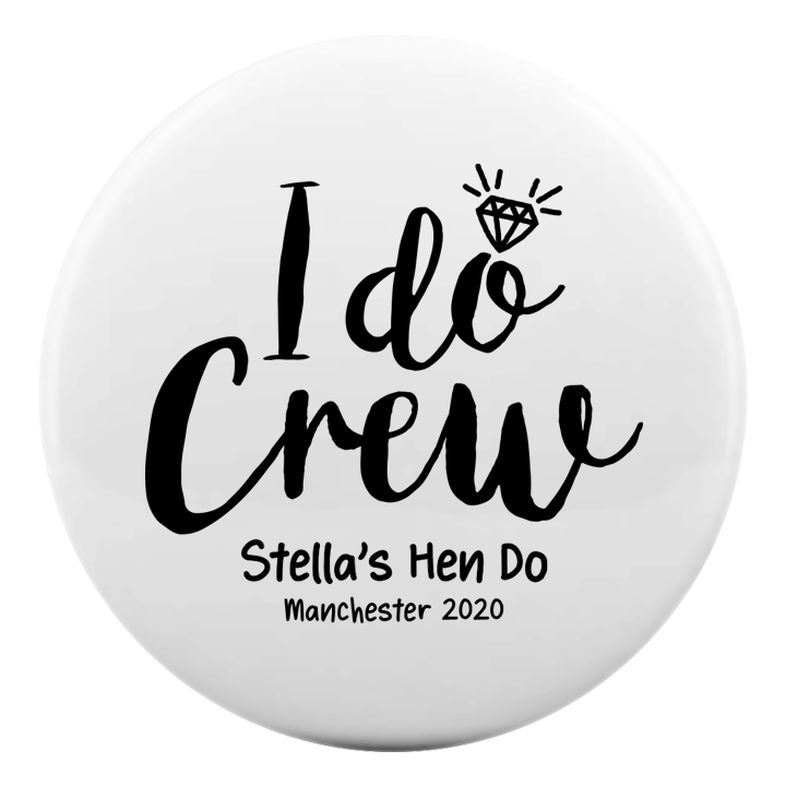 I Do Crew Badge - front view