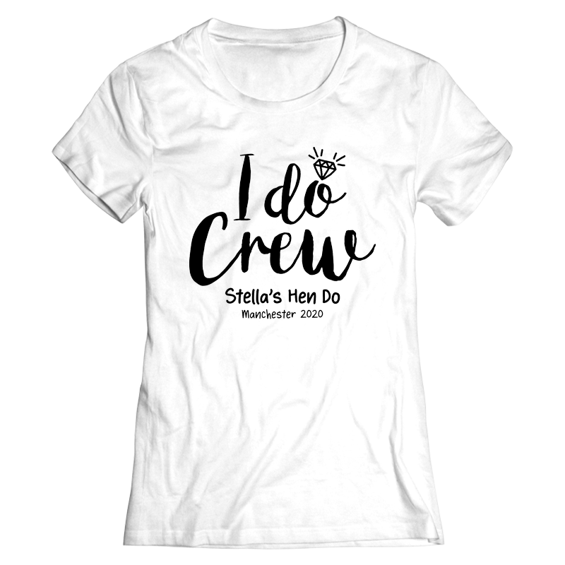 I Do Crew Hen Do T-Shirt - front view