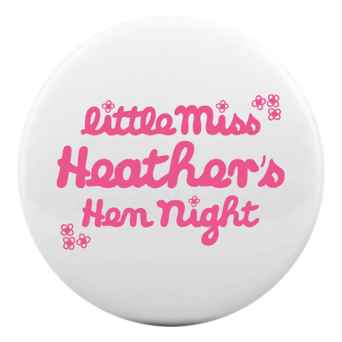 Little Miss Hen Night Badges