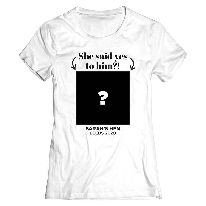 She Said Yes Photo Print Hen Do T-Shirts - front view