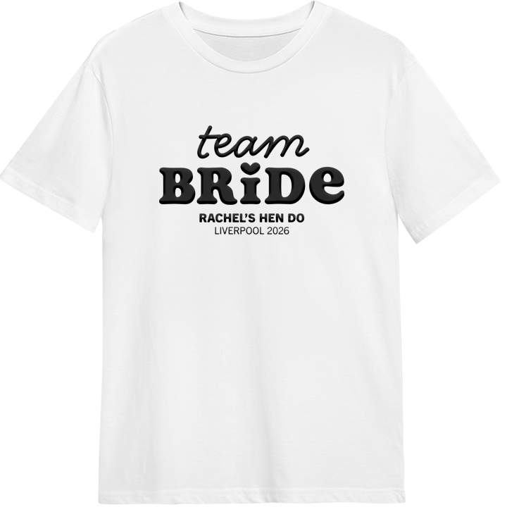 A white hen do shirt with custom 'puff print' bubble writing that reads Team Bride, Rachel's Hen Do, Liverpool 2026 