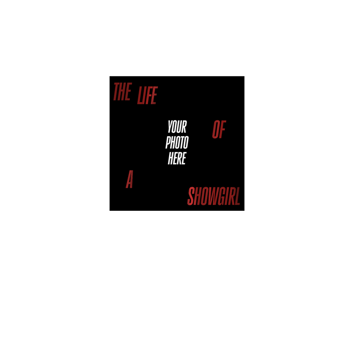 Pet Life of a Showgirl T-Shirts - Custom - front view