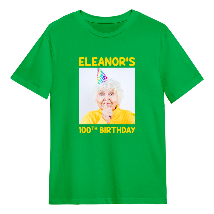 A custom birthday shirt that has had a photograph of a woman in a party hat added to it with the custom text Eleanor's 100th birthday