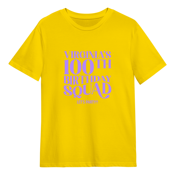 A custom 100th birthday shirt which has the custom text Virginia's 100th Birthday Squad, Let's Party!! in a fancy font