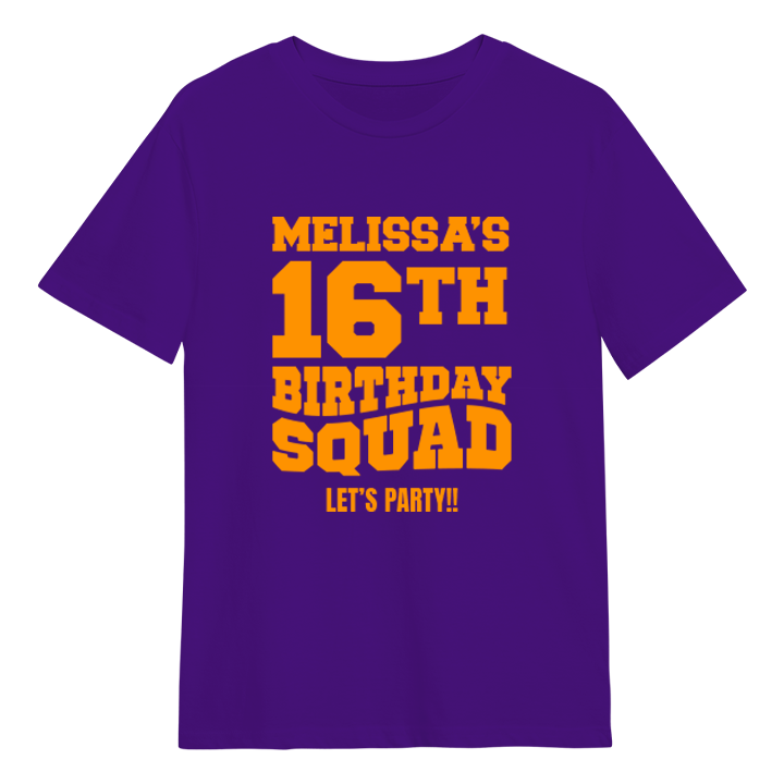 A custom 16th birthday shirt which has the custom text Melissa's 16th Birthday Squad, Let's Party!! in a bold blocky font