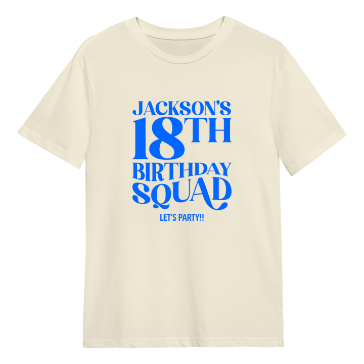 A custom 18th birthday shirt which has the custom text Jackson's 18th Birthday Squad, Let's Party!! in a fancy font