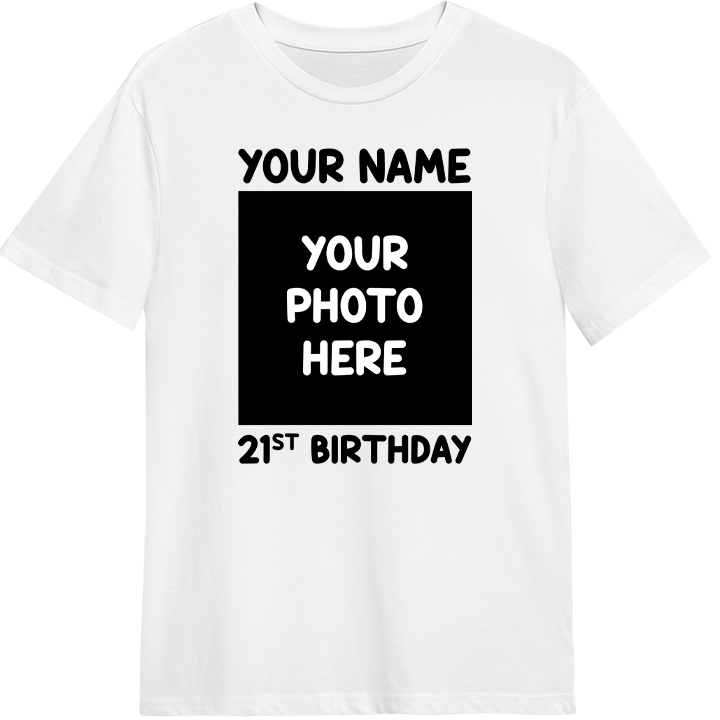 A custom 21st birthday t shirt that can be edited with a large picture of someone as well as two lines of custom text, one above and one below the photo 