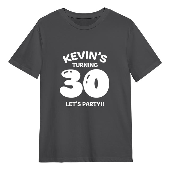 A custom 30th birthday t-shirt which has the custom text Kevin's turning 30, Let's Party!! with the 30 in a balloon text