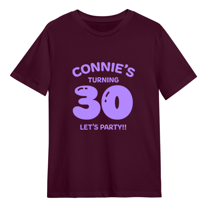 A custom 30th birthday t-shirt which has the custom text Connie's turning 30, Let's Party!! with the 30 in a balloon text