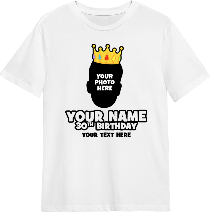 A custom 30th birthday shirt where you can add a person's picture so it looks like they're wearing a crown, as well as custom text 