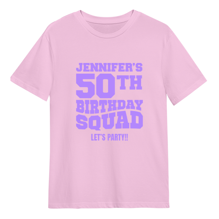 A custom 50th birthday shirt which has the custom text Jennifer's 50th Birthday Squad, Let's Party!! in a bold blocky font 