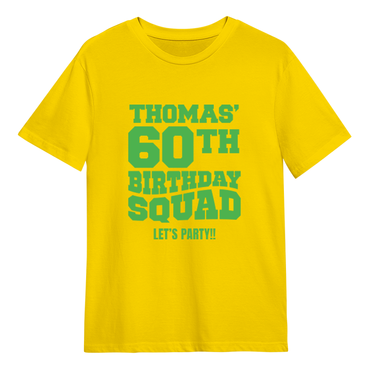 A custom 60th birthday shirt which has the custom text Thomas' 60th Birthday Squad, Let's Party!! in a bold blocky font