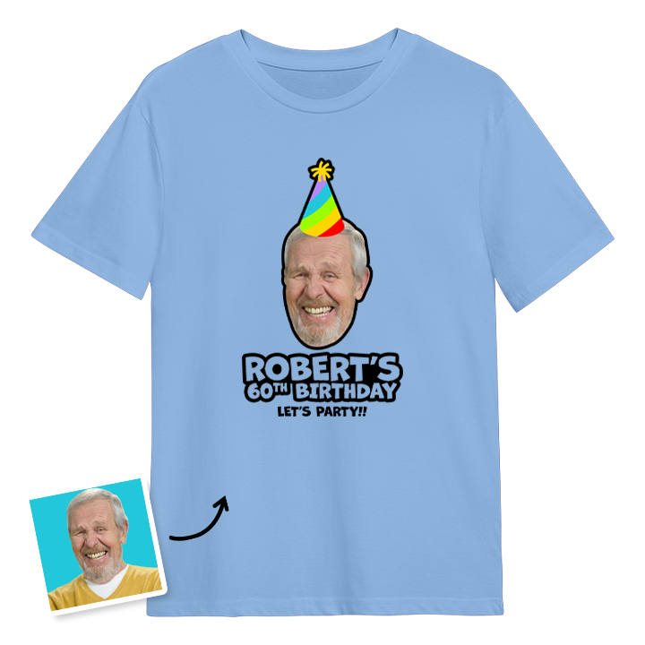 Birthday hat custom photo t shirt with a man's face on it who is wearing a party hat and the custom text Robert's 60th birthday, let's party!!