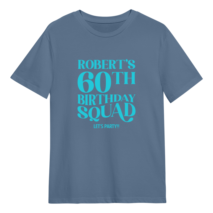 A custom 60th birthday shirt which has the custom text Robert's 60th Birthday Squad, Let's Party!! in a fancy font 