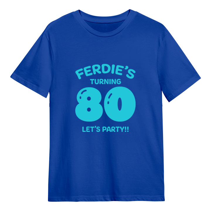 A custom 80th birthday t-shirt which has the custom text Ferdie's turning 80, Let's Party!! with the 80 in a balloon text