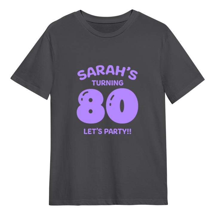 A custom 80th birthday t-shirt which has the custom text Sarah's turning 80, Let's Party!! with the 80 in a balloon text