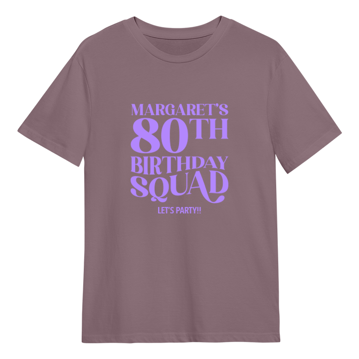 A custom 80th birthday shirt which has the custom text Margaret's 80th Birthday Squad, Let's Party!! in a fancy font