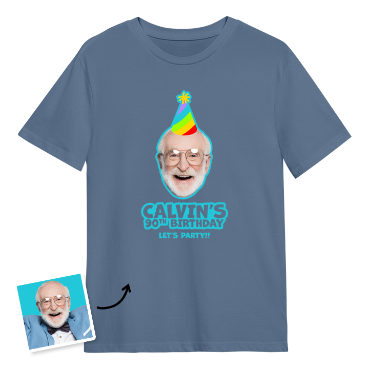 Birthday hat custom photo t shirt with a man's face on it who is wearing a party hat and the custom text Calvin's 90th birthday, let's party!!