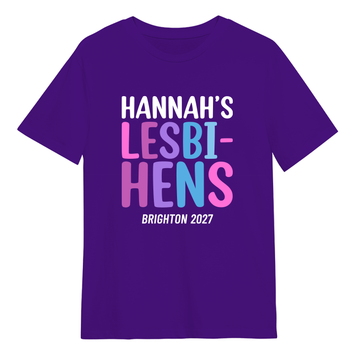 A Hen party lesbian 'lesbi-hens' t-shirt that has pink, blue & purple writing that reads Hannah's Lesbi-Hens Brighton 2027