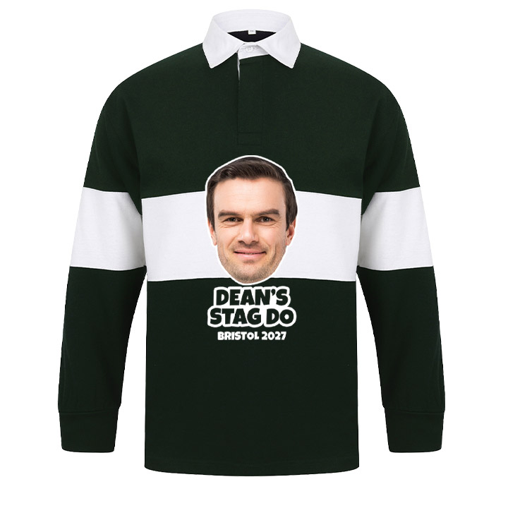 A bottle green and white panelled rugby shirt with a picture of a man’s face on it that reads ‘Dean's Stag do Bristol 2027’’