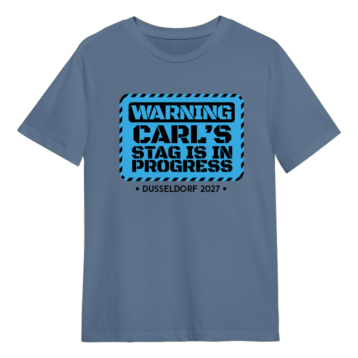 A custom blue stag do t shirt that is inspired by a blue and black work in progress sign that reads Warning Carl's Stag is in Progress 2027