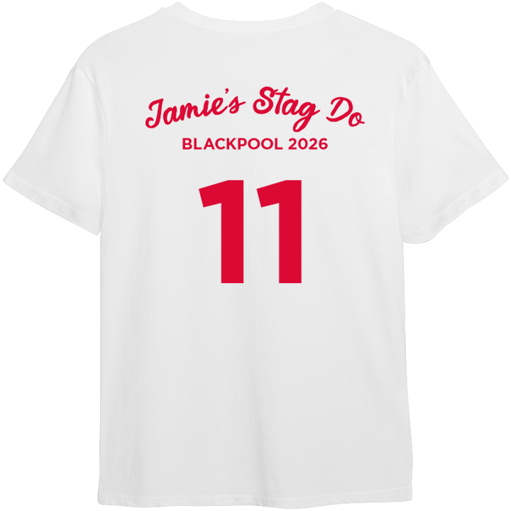 The back of a custom stag do t-shirt that reads Jamie's Stag do, Blackpool 2026, 11