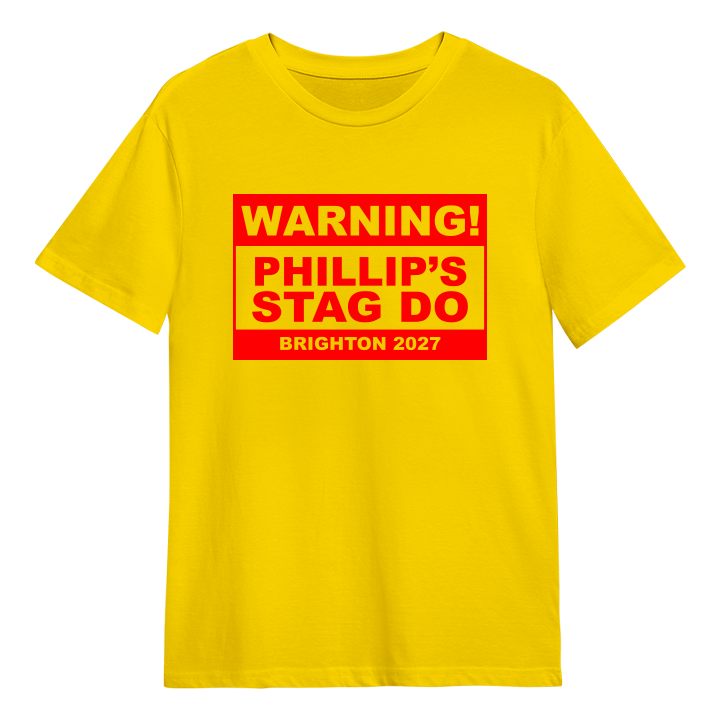  A yellow custom stag do t-shirt that reads Warning! Phillip's Stag Do Brighton 2027