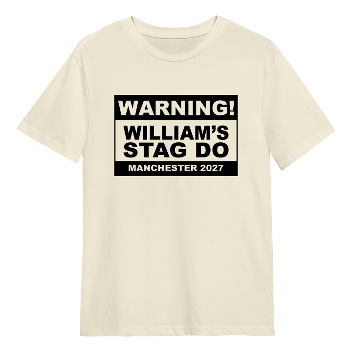 A white custom stag do t-shirt that reads Warning! William's Stag Do Manchester 2027