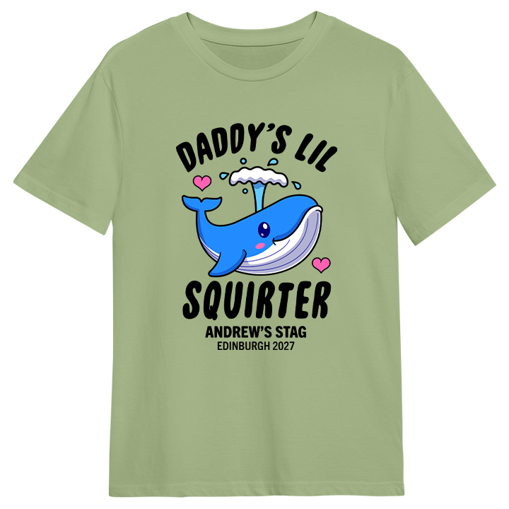 A custom pistachio stag do t shirt with a cartoon whale on it and the text daddy's lil squirter Andrew's stag do Edinburgh 2027