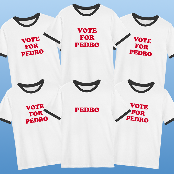 Six t shirts in the style of Vote Pedro from Napoleon Dynamite with five shirts reading Vote for Pedro and one in the middle reading Pedro