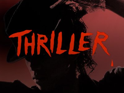 Silhouette of a Michael Jackson lookalike, with red Thriller text on top