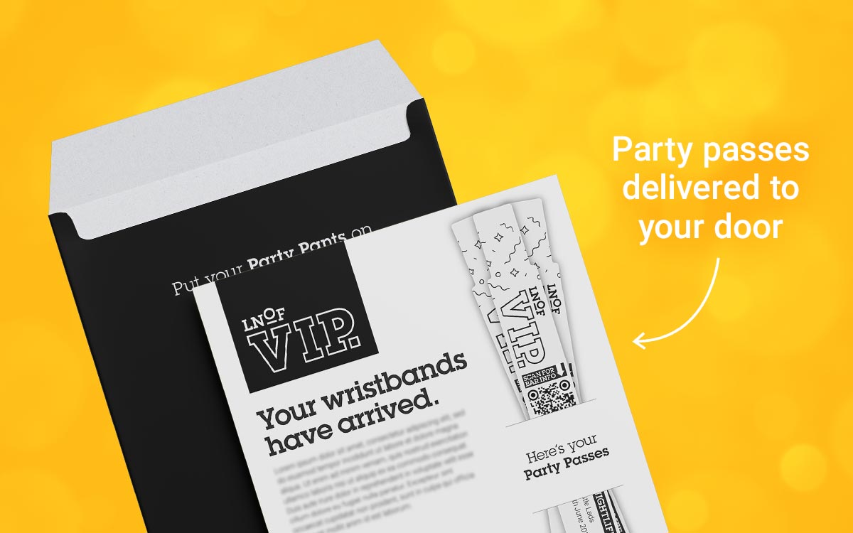 A letter that reads your wristbands have arrived with text party passes delivered to your door. 