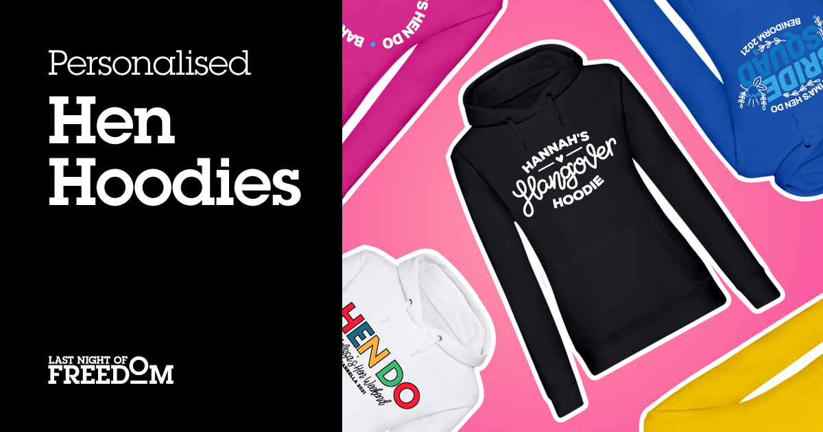 Personalised Hen Night Hoodies - From £17.99 - Printed in 48 Hours | Last  Night of Freedom