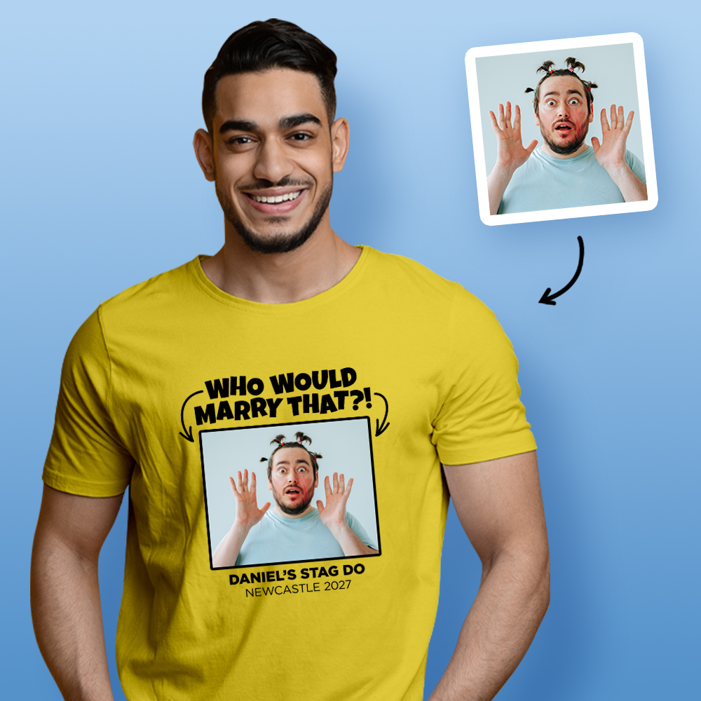 Embarrassment Photo T-shirt – with Photo and Who would marry that? text on Yellow T-shirt